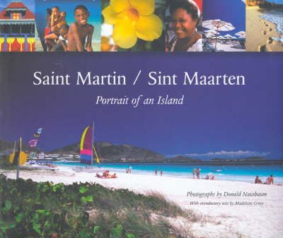 Saint Martin / Saint Maarten: Portrait of an Island - Donald Nausbaum