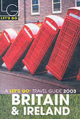 Let's Go 2003 Britain & Ireland - Let's Go Inc