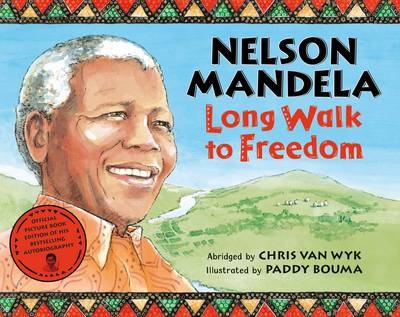 Long Walk to Freedom - Chris van Wyk, Nelson Mandela