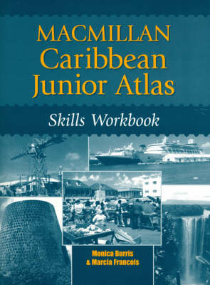 Caribbean Junior Atlas Skills WB - Marcia M Francois, Monica Burris