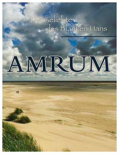 Amrum - Die Geliebte des Blanken Hans - Georg Quedens