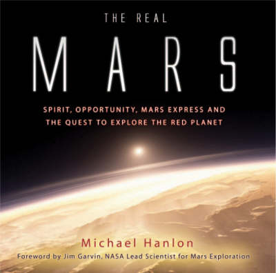 The Real Mars - Michael Hanlon,  Mars Pathfinder Project