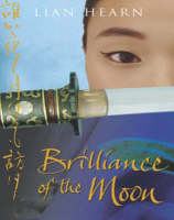 The Brilliance of the Moon Audio - Lian Hearn