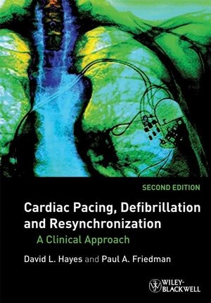 Cardiac Pacing, Defibrillation and Resynchronization - David L. Hayes, Paul A. Friedman