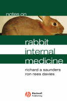 Notes on Rabbit Internal Medicine - Richard A. Saunders, Ron Rees Davies