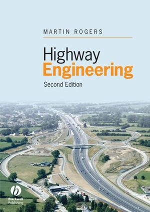 Highway Engineering - Martin Rogers