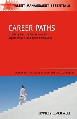 Career Paths - Gary W. Carter, Kevin W. Cook, David W. Dorsey