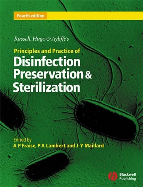 Russell, Hugo and Ayliffe's Principles and Practice of Disinfection, Preservation and Sterilization -  Fraise