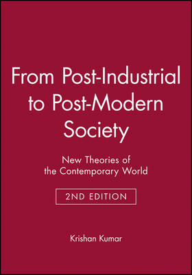 From Post-Industrial to Post-Modern Society - Krishan Kumar