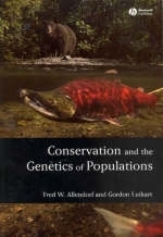 Conservation and the Genetics of Populations - Professor Fred W. Allendorf, Gordon H. Luikart