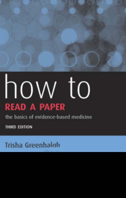 How to Read a Paper - Trisha Greenhalgh