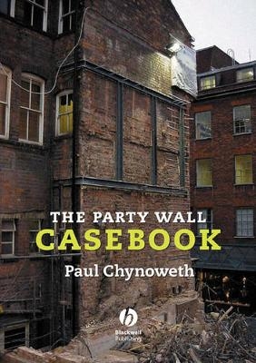 The Party Wall Casebook - Paul Chynoweth