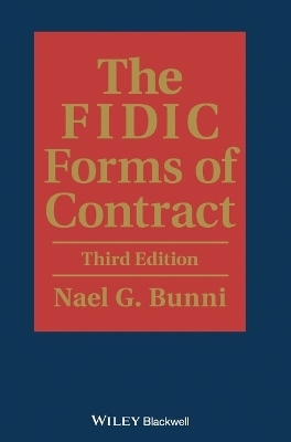 The FIDIC Forms of Contract - Nael G. Bunni