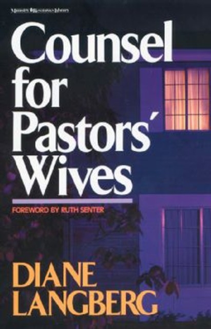 Counsel for Pastors' Wives -  Diane Langberg