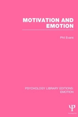 Motivation and Emotion (PLE: Emotion) - Phil Evans