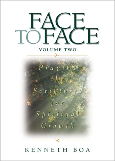 Face to Face, Volume Two -  Kenneth D. Boa