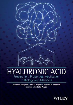 Hyaluronic Acid - V. N. Khabarov, P. Y. Boykov, M. A. Selyanin