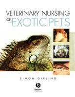 Veterinary Nursing of Exotic Pets - S Girling