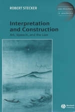 Interpretation and Construction - Robert Stecker