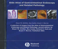 Slide Atlas of Gastrointestinal Endoscopy and Related Pathology - Klaus Schiller, Bryan Warren, Roy Cockel