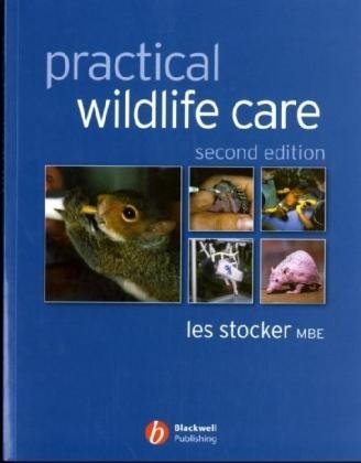 Practical Wildlife Care - Les Stocker