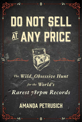 Do Not Sell At Any Price - Amanda Petrusich