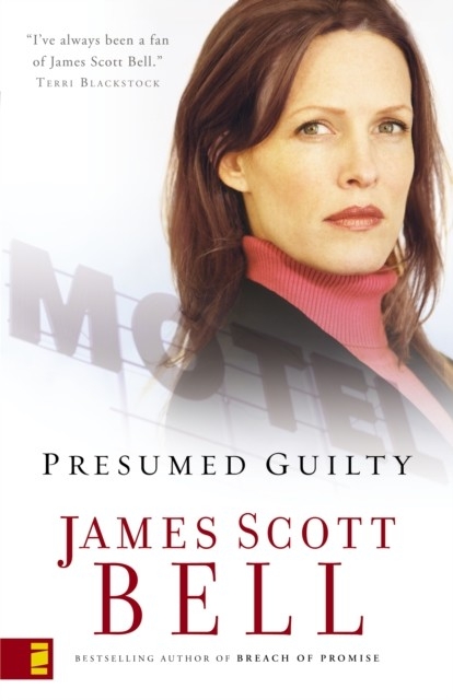 Presumed Guilty -  James Scott Bell