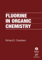 Fluorine in Organic Chemistry - Richard D. Chambers