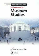 A Companion to Museum Studies - 