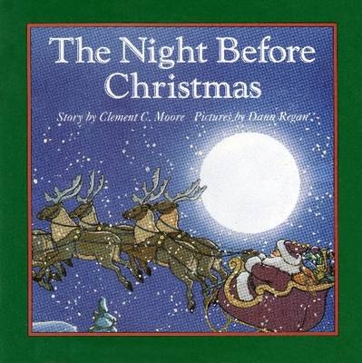 The Night before Christmas - Clement C. Moore, Dana Regan