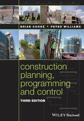 Construction Planning, Programming and Control - Brian Cooke, Peter Williams