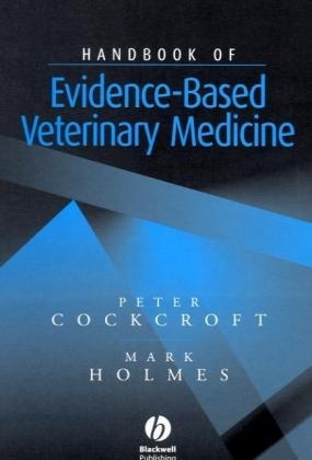 Handbook of Evidence-Based Veterinary Medicine - Peter Cockcroft, Mark Holmes