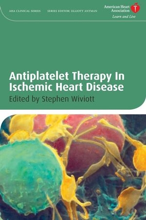 Antiplatelet Therapy In Ischemic Heart Disease - Stephen D. Wiviott