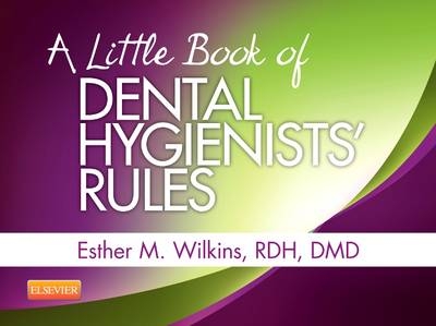 Little Book of Dental Hygienists' Rules - Revised Reprint - E-Book -  Esther M. Wilkins