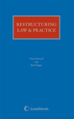 Restructuring Law & Practice - Chris Howard, Bob Hedger