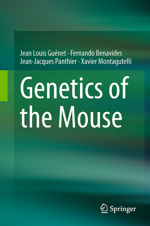 Genetics of the Mouse - Jean Louis Guénet, Fernando Benavides, Jean-Jacques Panthier, Xavier Montagutelli