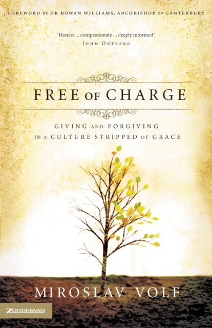 Free of Charge -  Miroslav Volf