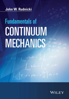 Fundamentals of Continuum Mechanics - John W. Rudnicki