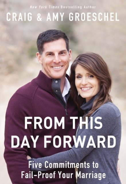 From This Day Forward -  Amy Groeschel,  Craig Groeschel