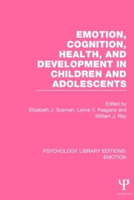 Emotion, Cognition, Health, and Development in Children and Adolescents (PLE: Emotion) - 