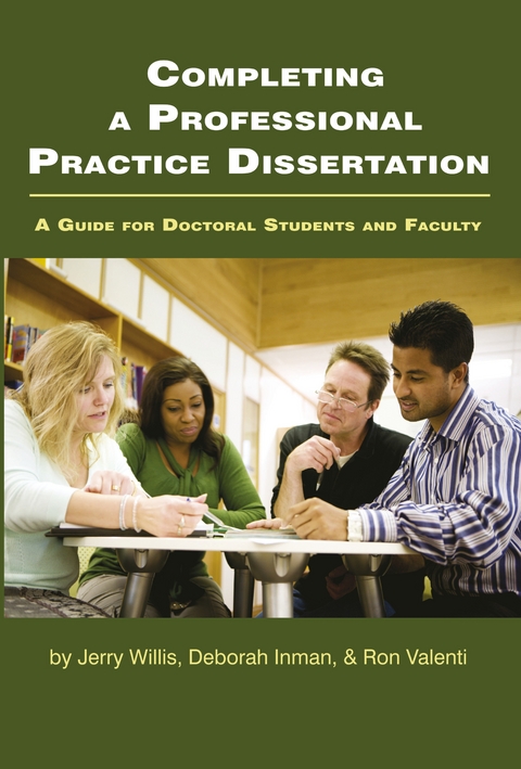 Completing a Professional Practice Dissertation -  Deborah Inman,  Ron Valenti,  Jerry W Willis