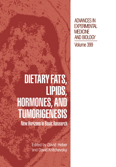 Dietary Fats, Lipids, Hormones, and Tumorigenesis - 