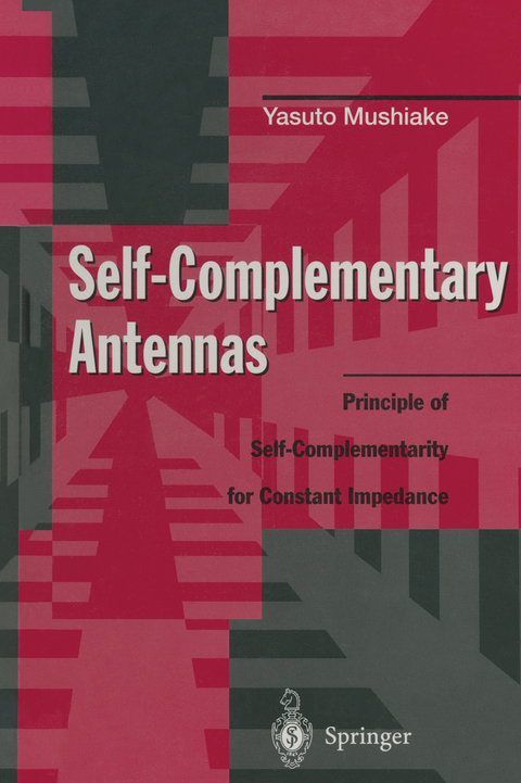 Self-Complementary Antennas - Yasuto Mushiake