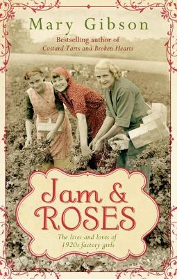 Jam and Roses - Mary Gibson