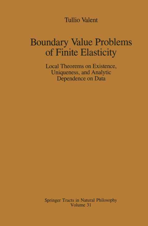 Boundary Value Problems of Finite Elasticity - Tullio Valent