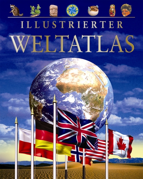 Illustrierter Weltatlas - Keith Lye, Philip Steele