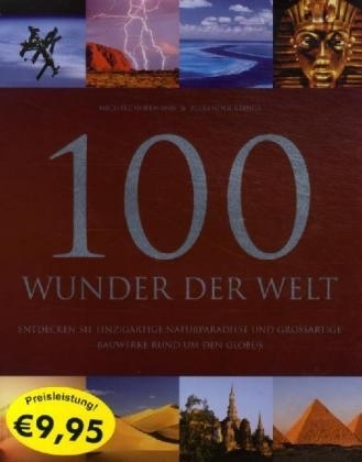 100 Wunder der Welt - Michael Hoffmann, Alexander Krings