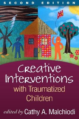 Creative Interventions with Traumatized Children - 