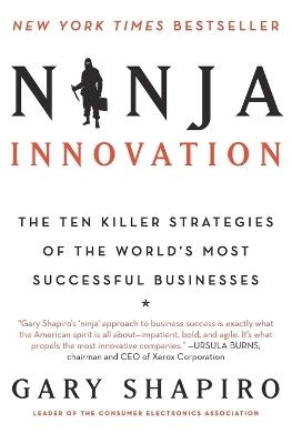 Ninja Innovation - Gary Shapiro