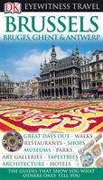 DK Eyewitness Travel Guide: Brussels, Bruges, Ghent & Antwerp